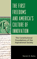 The first freedoms and America's culture of innovation : the constitutional foundations of the aspirational society /