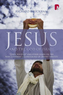 Jesus and the God of Israel : God crucified and other studies on the New Testament's christology of divine identity /