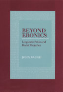 Beyond ebonics linguistic pride and racial prejudice /