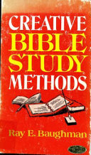 Creative Bible study methods : visualized for personal and group study /