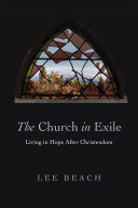 The church in exile : living in hope after christendom /