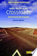 Public health at the crossroads achievements and prospects /