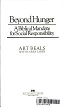 Beyond hunger : a biblical mandate for social responsibility /