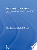 Sociology on the menu an invitation to the study of food and society /