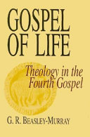 Gospel of life : theology in the fourth Gospel /