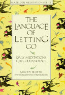 The language of letting go : daily meditations for codependents /