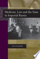 Medicine, law, and the state in imperial Russia