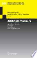 Artificial Economics Agent-Based Methods in Finance, Game Theory and Their Applications /