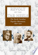 Revolt of the Tar Heels the North Carolina populist movement, 1890-1901 /
