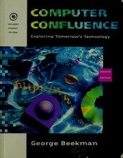 Computer confluence : exploring tomorrow's technology /