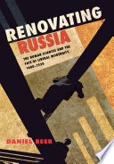 Renovating Russia the human sciences and the fate of liberal modernity, 1880-1930 /