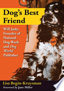 Dog's best friend : Will Judy, founder of National dog week and Dog world publisher /
