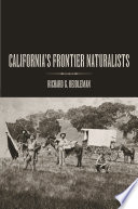 California's frontier naturalists