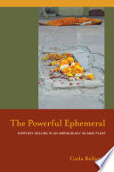 The powerful ephemeral everyday healing in an ambiguously Islamic place /