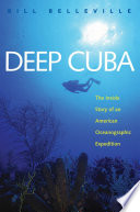 Deep Cuba the inside story of an American oceanographic expedition /