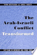The Arab-Israeli conflict transformed fifty years of interstate and ethnic crises /