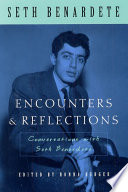 Encounters & reflections conversations with Seth Benardete : with Robert Berman, Ronna Burger, and Michael Davis /