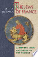 The Jews of France a history from antiquity to the present /