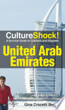 United Arab Emirates a survival guide to customs and etiquette /
