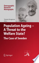 Population Ageing - A Threat to the Welfare State? The Case of Sweden /
