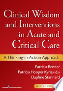 Clinical wisdom and interventions in acute and critical care a thinking-in-action approach /