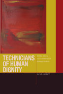 Technicians of Human Dignity : Bodies, Souls, and the Making of Intrinsic Worth /