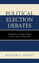 Political election debates : informing voters about policy and character /