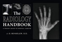 The radiology handbook a pocket guide to medical imaging /