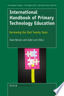 International Handbook of Primary Technology Education Reviewing the Past Twenty Years /