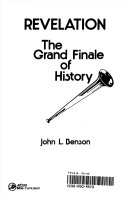 Revelation : the grand finale of history /