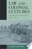 Law and colonial cultures legal regimes in world history, 1400-1900 /
