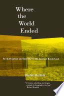 Where the world ended re-unification and identity in the German borderland /