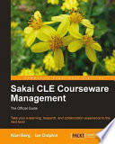 Sakai CLE courseware management the official guide /