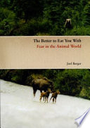 The better to eat you with fear in the animal world /