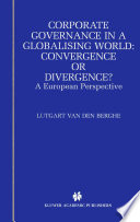 Corporate governance in a globalising world convergence or divergence? : a European perspective /