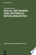 Social networks and historical sociolinguistics studies in morphosyntactic variation in the Paston letters (1421-1503) /