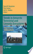 Trends in Antarctic Terrestrial and Limnetic Ecosystems Antarctica as a Global Indicator /