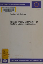 Towards theory and practice of pastoral counseling in Africa /