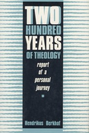 Two hundred years of theology : report of a personal journey /