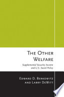 The other welfare supplemental security income's role in America's social policy /
