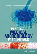 Practical medical microbiology for clinicians /