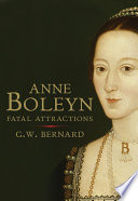 Anne Boleyn fatal attractions /