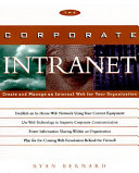 The corporate intranet : create and manage an internal web for your organization /