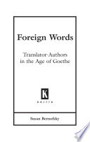 Foreign words translator-authors in the age of Goethe /