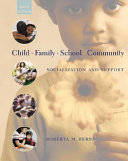 Child, family, school, community : socialization and support /