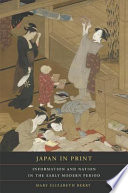 Japan in print information and nation in the early modern period /