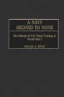 A Navy second to none the history of U.S. naval training in World War I /