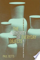 The authority of everyday objects a cultural history of West German industrial design /
