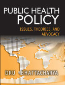 Public health policy : issues, theories, and advocacy /