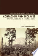Contagion and Enclaves : Tropical Medicine in Colonial India /